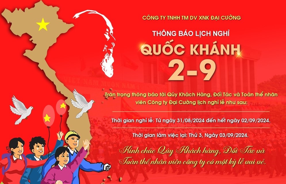 Kỷ Niệm Quốc Khánh 2/9: Thông Báo Lịch Nghỉ Lễ từ Công ty TNHH TM DV XNK Đại Cường